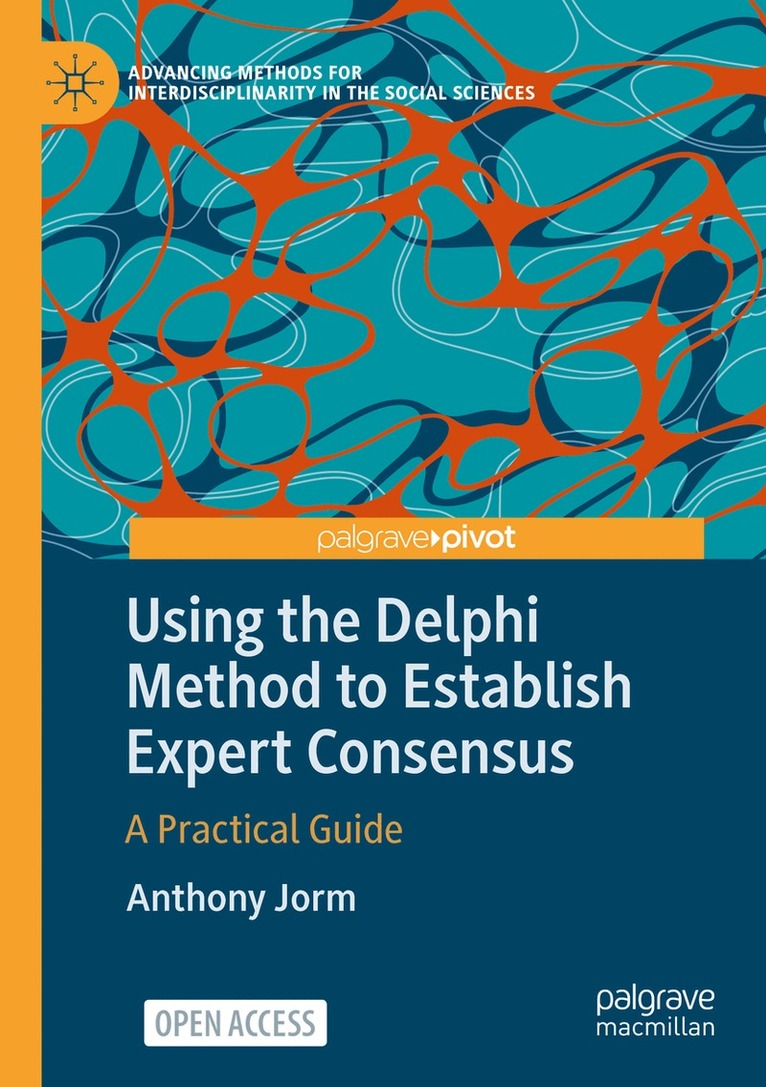 Anthony Jorm - Using the Delphi Method to Establish Expert Consensus, Häftad. Tillgänglighet: Lägg i varukorg