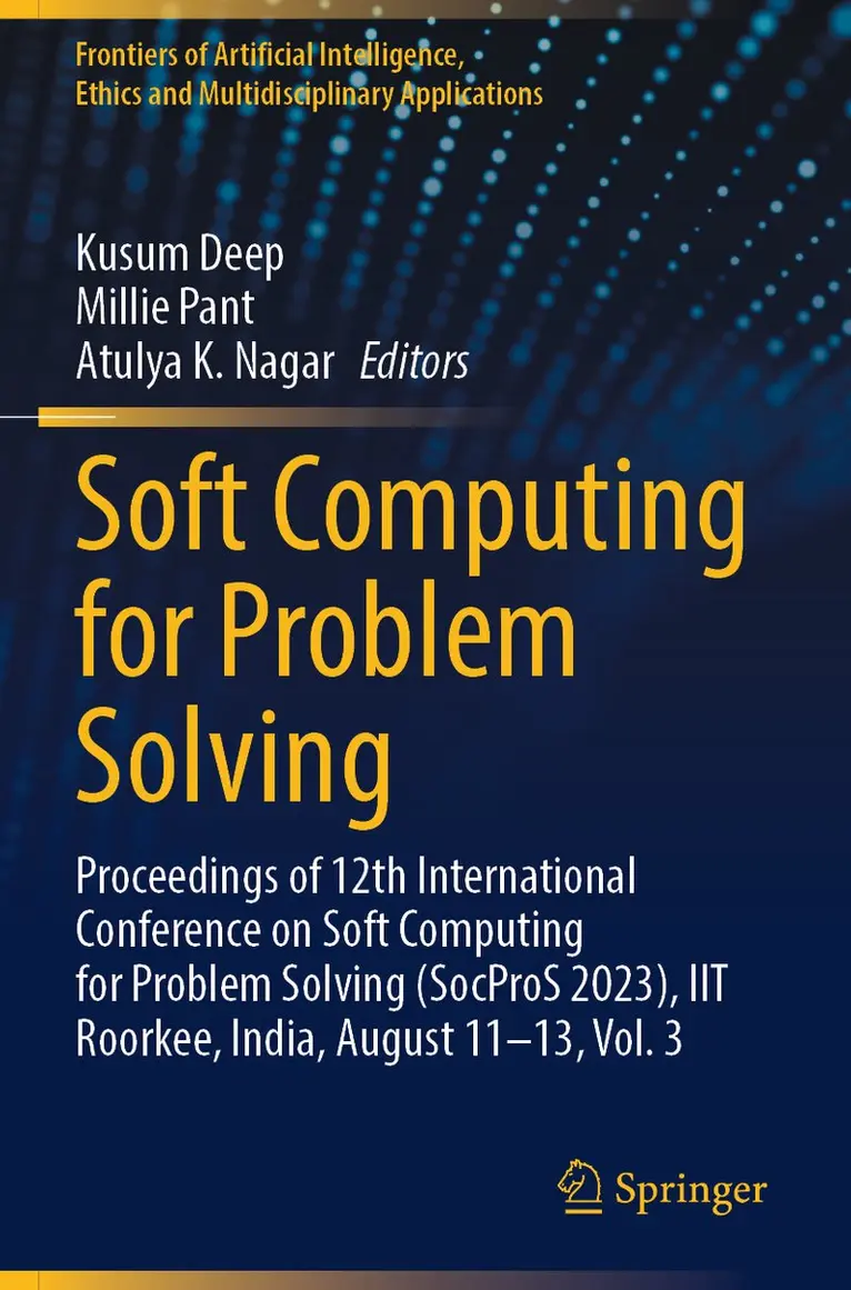 Kusum Deep, Millie Pant, Atulya K. Nagar - Soft Computing for Problem Solving, Häftad. Tillgänglighet: Lägg i varukorg