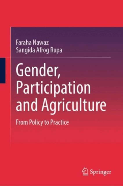Sangida Afrog Rupa, Faraha Nawaz - Gender, Participation and Agriculture, E-bok. Tillgänglighet: Lägg i varukorg