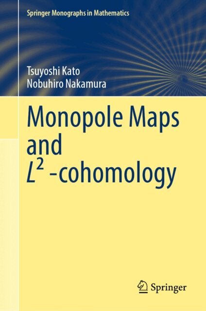 Nobuhiro Nakamura, Tsuyoshi Kato - Monopole Maps and L2 -cohomology, E-bok