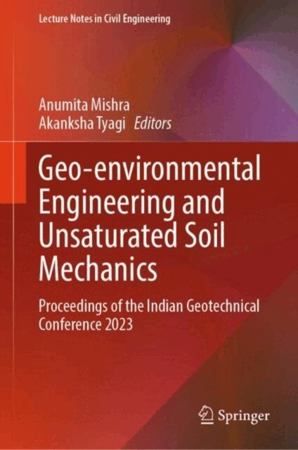 Akanksha Tyagi, Anumita Mishra - Geo-environmental Engineering and Unsaturated Soil Mechanics, E-bok