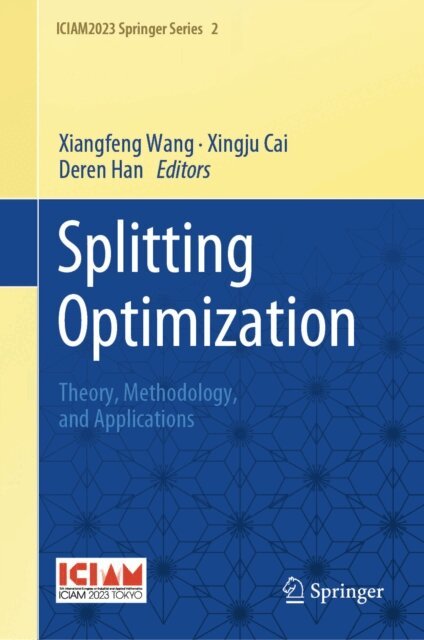 Deren Han, Xingju Cai, Xiangfeng Wang - Splitting Optimization, E-bok