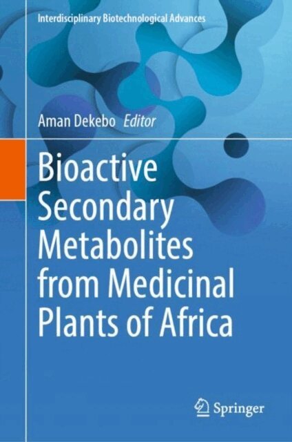 Aman Dekebo - Bioactive Secondary Metabolites from Medicinal Plants of Africa, E-bok