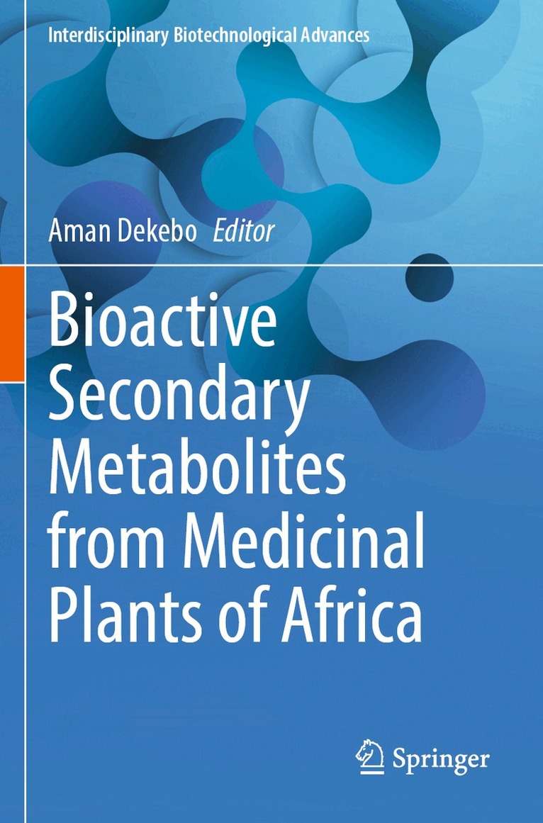 Aman Dekebo - Bioactive Secondary Metabolites from Medicinal Plants of Africa, Häftad