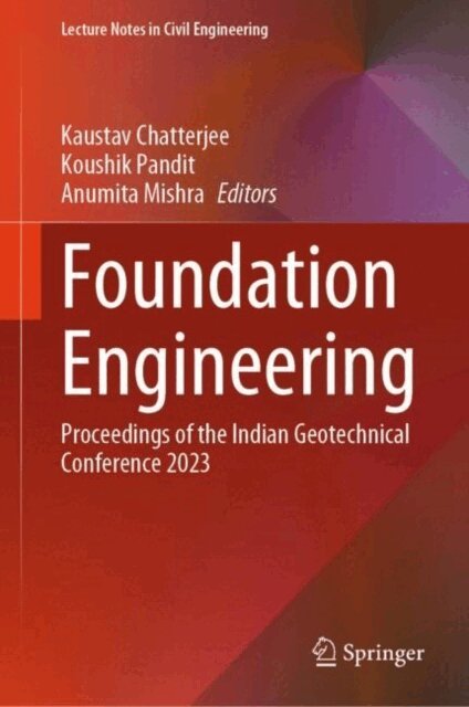 Anumita Mishra, Koushik Pandit, Kaustav Chatterjee - Foundation Engineering, E-bok