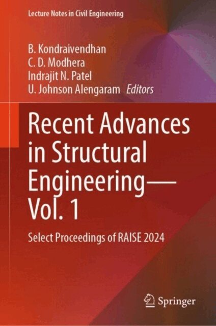 U. Johnson Alengaram, Indrajit N. Patel, C. D. Modhera, B. Kondraivendhan - Recent Advances in Structural Engineering-Vol. 1, E-bok