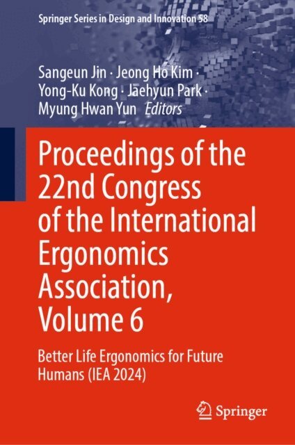 Myung Hwan Yun, Jaehyun Park, Yong-Ku Kong, Jeong Ho Kim, Sangeun Jin - Proceedings of the 22nd Congress of the International Ergonomics Association, Volume 6, E-bok
