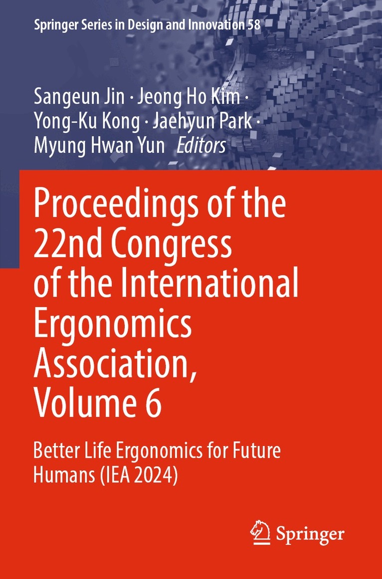 Sangeun Jin, Jeong Ho Kim, Yong-Ku Kong, Jaehyun Park, Myung Hwan Yun - Proceedings of the 22nd Congress of the International Ergonomics Association, Volume 6, Häftad. Tillgänglighet: Lägg i varukorg