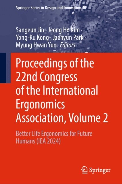 Myung Hwan Yun, Jaehyun Park, Yong-Ku Kong, Jeong Ho Kim, Sangeun Jin - Proceedings of the 22nd Congress of the International Ergonomics Association, Volume 2, E-bok