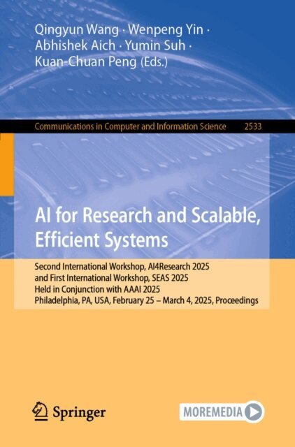 Kuan-Chuan Peng, Yumin Suh, Abhishek Aich, Wenpeng Yin, Qingyun Wang - AI for Research and Scalable, Efficient Systems, E-bok