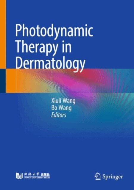 Bo Wang, Xiuli Wang - Photodynamic Therapy in Dermatology, E-bok