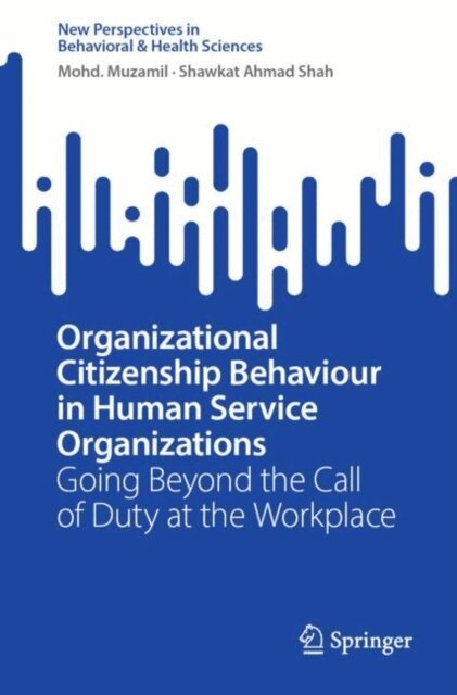Shawkat Ahmad Shah, Mohd. Muzamil - Organizational Citizenship Behaviour in Human Service Organizations, E-bok