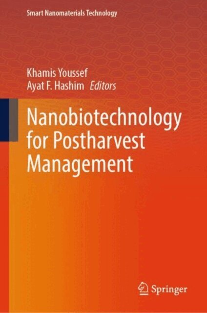 Ayat F. Hashim, Khamis Youssef - Nanobiotechnology for Postharvest Management, E-bok