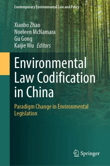 Kaijie Wu, Gu Gong, Noeleen McNamara, Xiaobo Zhao - Environmental Law Codification in China, E-bok