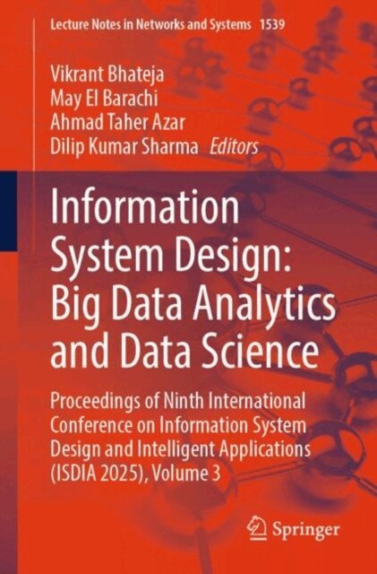 Dilip Kumar Sharma, Ahmad Taher Azar, May El Barachi, Vikrant Bhateja - Information System Design: Big Data Analytics and Data Science, E-bok
