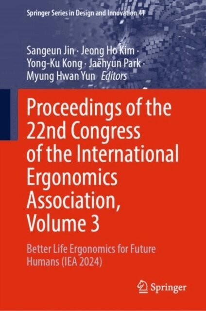 Myung Hwan Yun, Jaehyun Park, Yong-Ku Kong, Jeong Ho Kim, Sangeun Jin - Proceedings of the 22nd Congress of the International Ergonomics Association, Volume 3, E-bok