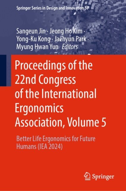 Myung Hwan Yun, Jaehyun Park, Yong-Ku Kong, Jeong Ho Kim, Sangeun Jin - Proceedings of the 22nd Congress of the International Ergonomics Association, Volume 5, E-bok