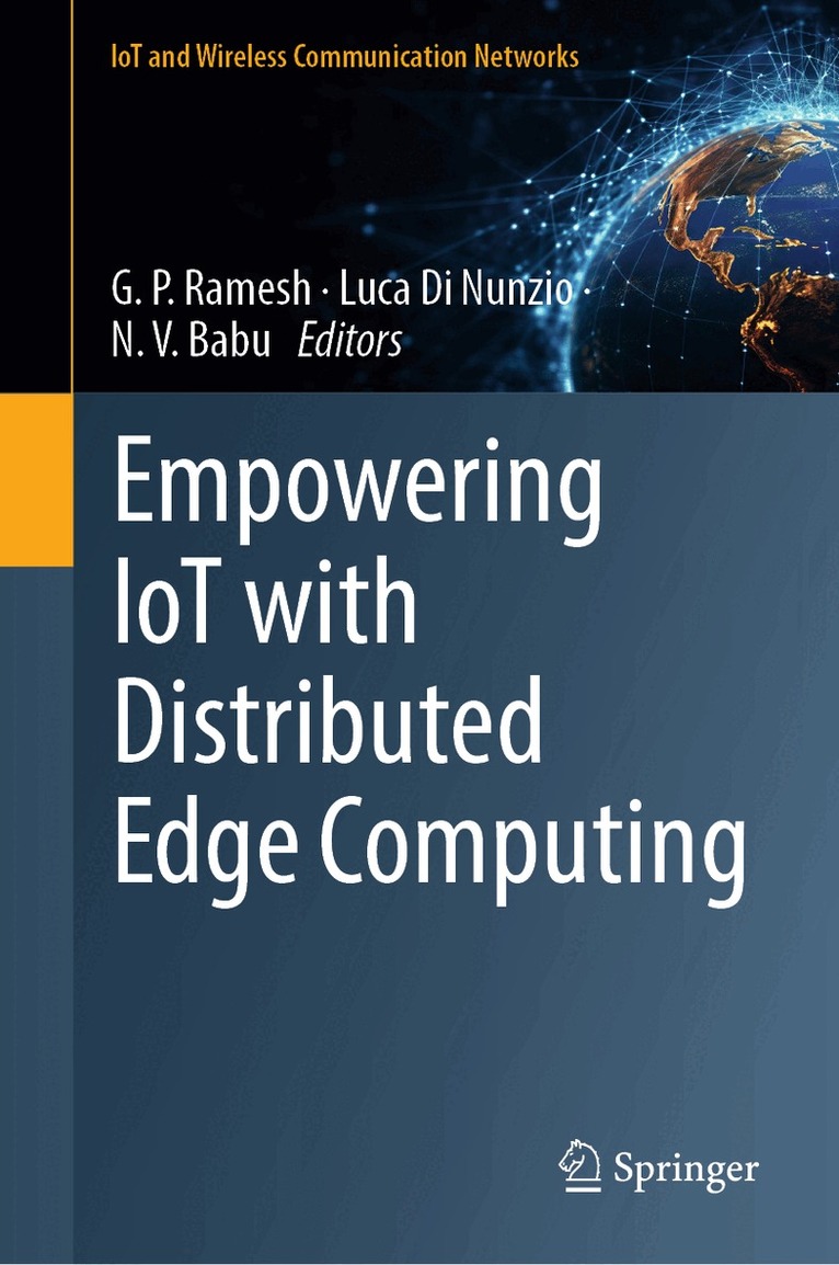 G. P. Ramesh, Luca Di Nunzio, N. V. Babu - Empowering IoT with Distributed Edge Computing, Inbunden. Tillgänglighet: Lägg i varukorg