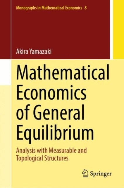 Akira Yamazaki - Mathematical Economics of General Equilibrium, E-bok