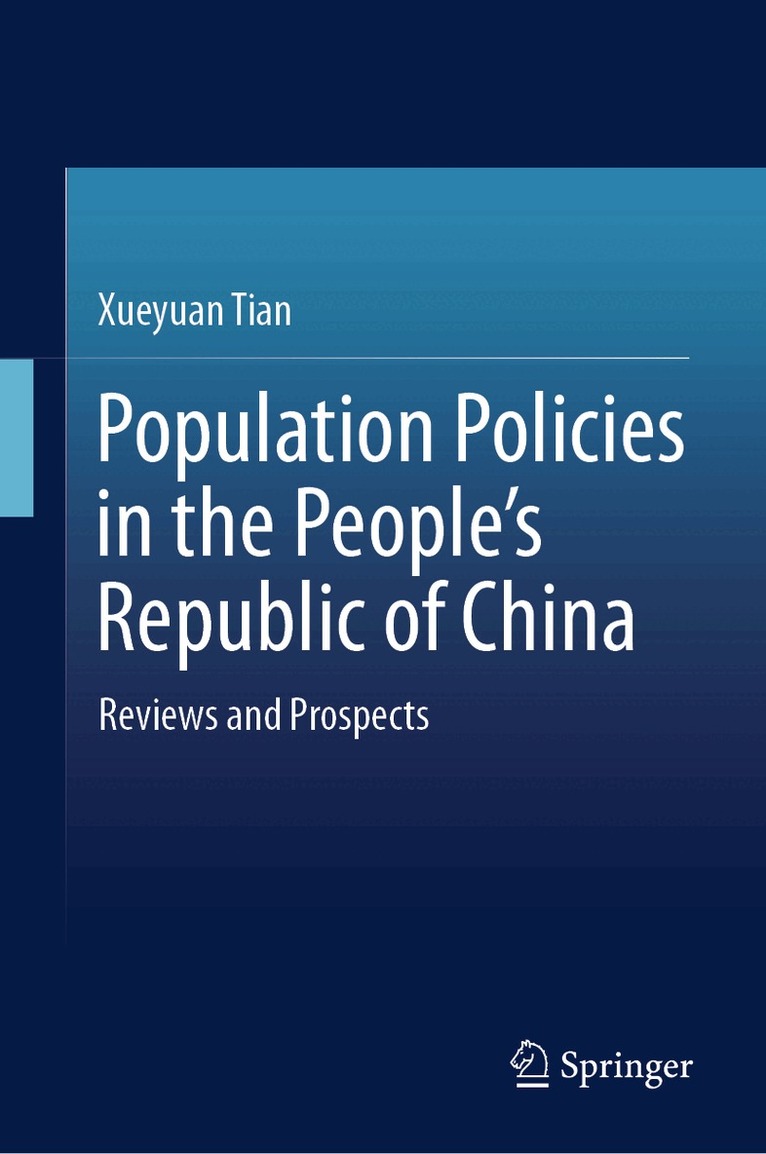 Xueyuan Tian - Population Policies in the People’s Republic of China, Inbunden. Tillgänglighet: Lägg i varukorg