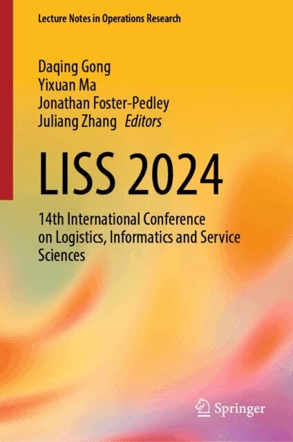 Juliang Zhang, Jonathan Foster-Pedley, Yixuan Ma, Daqing Gong - LISS 2024, E-bok