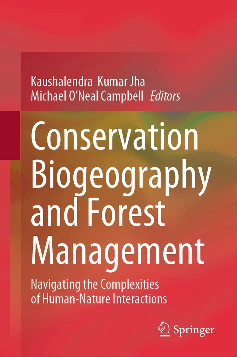 Kaushalendra  Kumar Jha, Michael O'Neal Campbell - Conservation Biogeography and Forest Management, Inbunden. Tillgänglighet: Lägg i varukorg