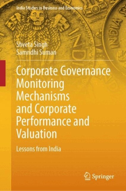 Samridhi Suman, Shveta Singh - Corporate Governance Monitoring Mechanisms and Corporate Performance and Valuation, E-bok