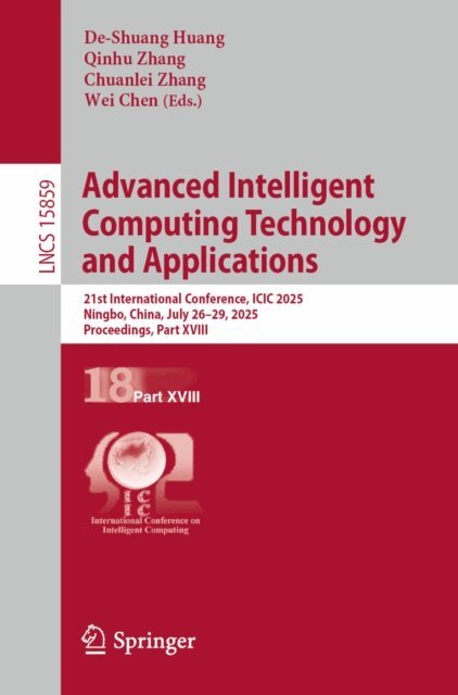 Wei Chen, Chuanlei Zhang, Qinhu Zhang, De-Shuang Huang - Advanced Intelligent Computing Technology and Applications, E-bok
