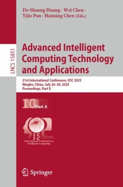 Haiming Chen, Yijie Pan, Wei Chen, De-Shuang Huang - Advanced Intelligent Computing Technology and Applications, E-bok