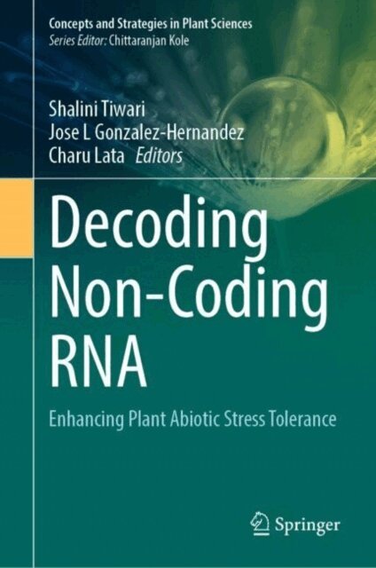 Charu Lata, Jose L Gonzalez-Hernandez, Shalini Tiwari - Decoding Non-Coding RNA, E-bok