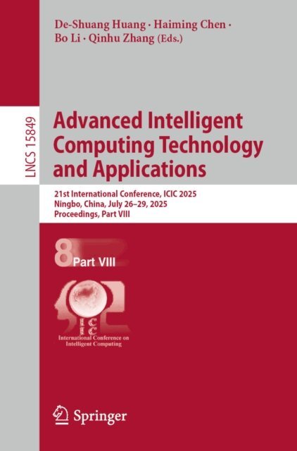 Qinhu Zhang, Bo Li, Haiming Chen, De-Shuang Huang - Advanced Intelligent Computing Technology and Applications, E-bok
