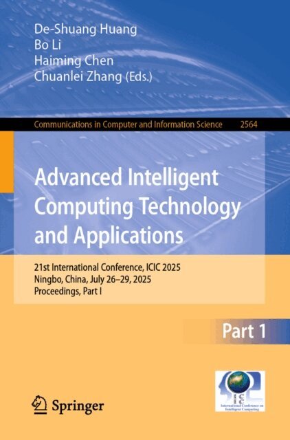 Chuanlei Zhang, Haiming Chen, Bo Li, De-Shuang Huang - Advanced Intelligent Computing Technology and Applications, E-bok
