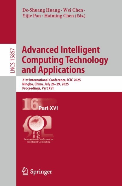 Haiming Chen, Yijie Pan, Wei Chen, De-Shuang Huang - Advanced Intelligent Computing Technology and Applications, E-bok