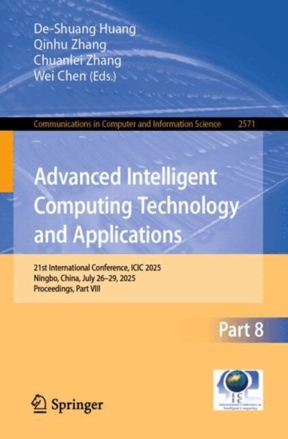Wei Chen, Chuanlei Zhang, Qinhu Zhang, De-Shuang Huang - Advanced Intelligent Computing Technology and Applications, E-bok