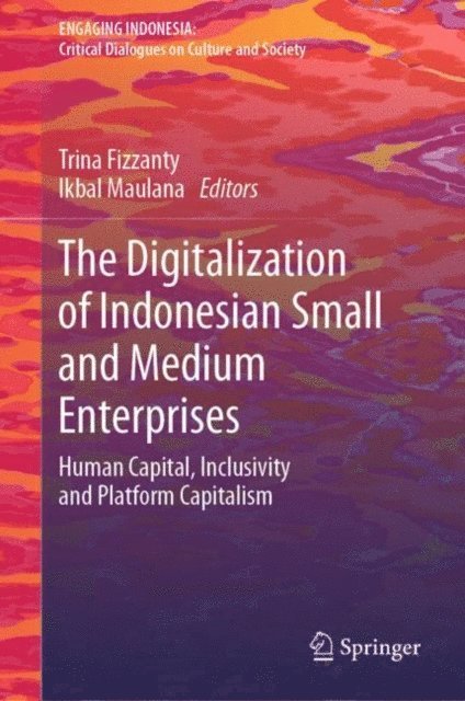 Ikbal Maulana, Trina Fizzanty - Digitalization of Indonesian Small and Medium Enterprises, E-bok