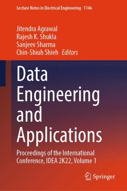Chin-Shiuh Shieh, Sanjeev Sharma, Rajesh K. Shukla, Jitendra Agrawal - Data Engineering and Applications, E-bok
