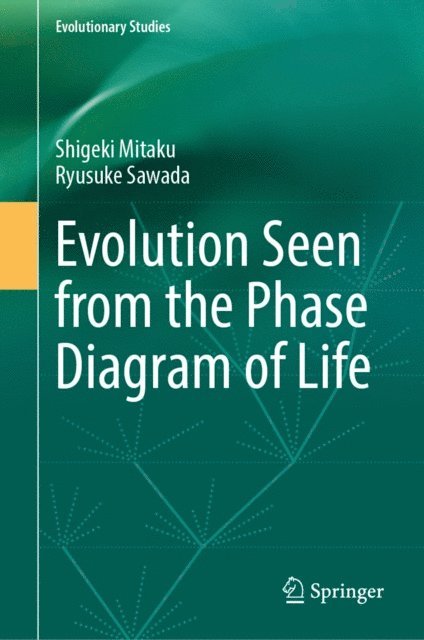 Ryusuke Sawada, Shigeki Mitaku - Evolution Seen from the Phase Diagram of Life, E-bok