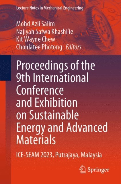 Chonlatee Photong, Kit Wayne Chew, Najiyah Safwa Khashi'ie, Mohd Azli Salim - Proceedings of the 9th International Conference and Exhibition on Sustainable Energy and Advanced Materials, E-bok