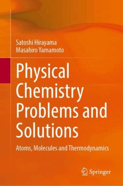 Masahiro Yamamoto, Satoshi Hirayama - Physical Chemistry Problems and Solutions, E-bok