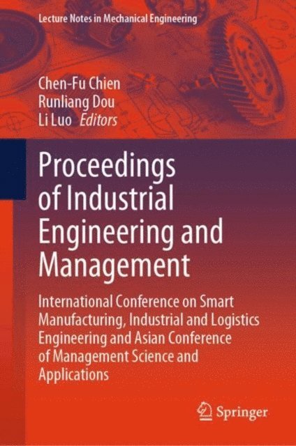Li Luo, Runliang Dou, Chen-Fu Chien - Proceedings of Industrial Engineering and Management, E-bok