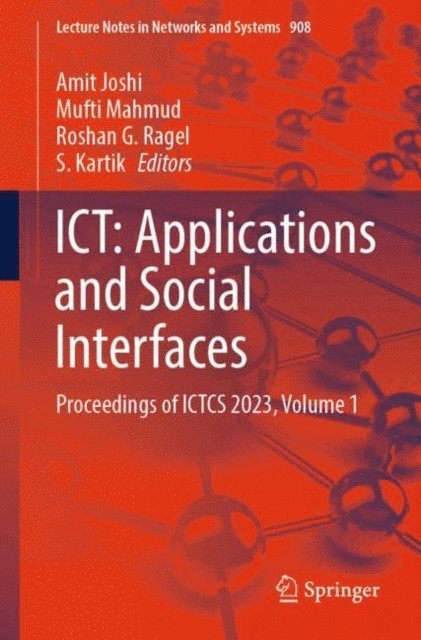S. Kartik, Roshan G. Ragel, Mufti Mahmud, Amit Joshi - ICT: Applications and Social Interfaces, E-bok