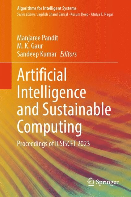 Sandeep Kumar, M. K. Gaur, Manjaree Pandit - Artificial Intelligence and Sustainable Computing, E-bok