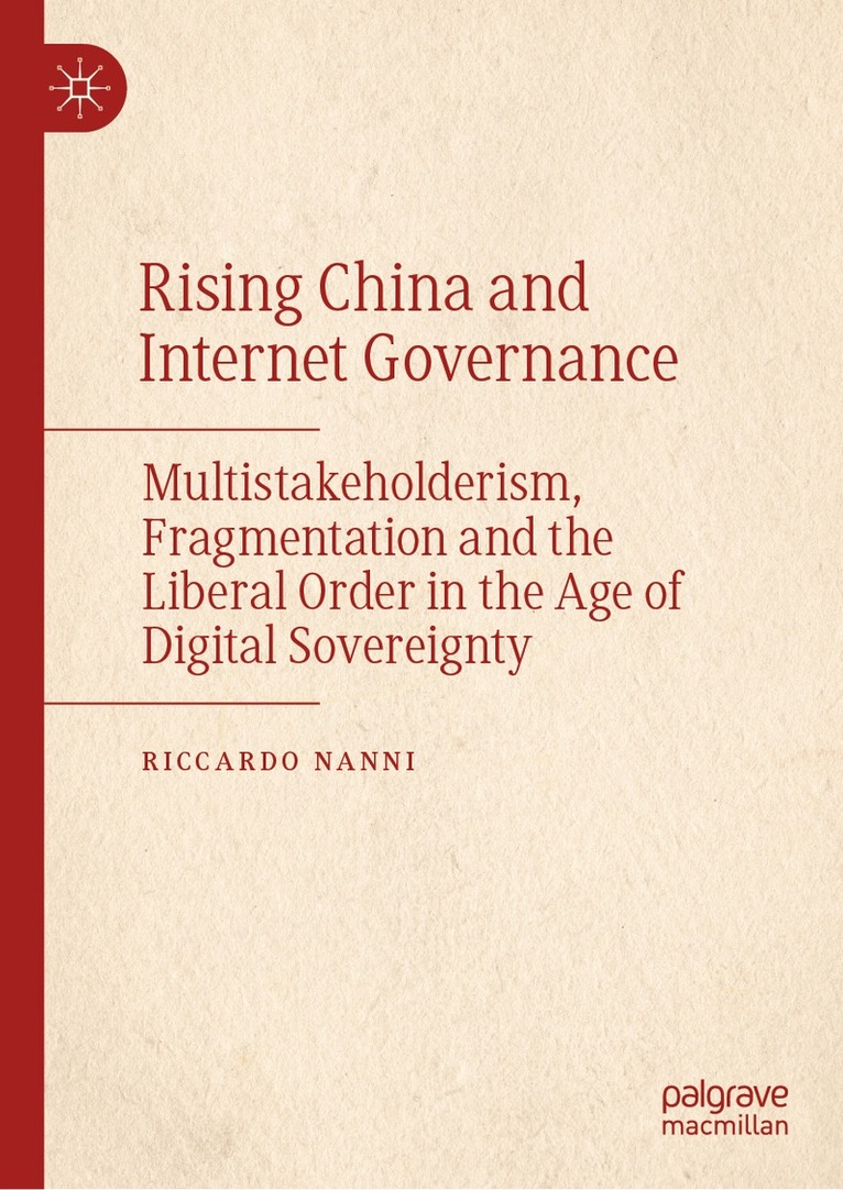 Riccardo Nanni - Rising China and Internet Governance, Inbunden