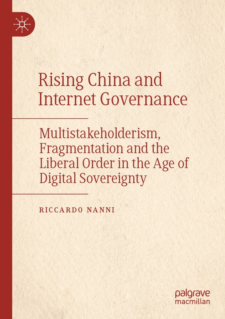 Riccardo Nanni - Rising China and Internet Governance, Häftad