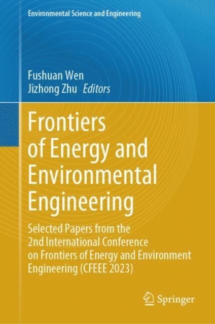 Jizhong Zhu, Fushuan Wen - Frontiers of Energy and Environmental Engineering, E-bok