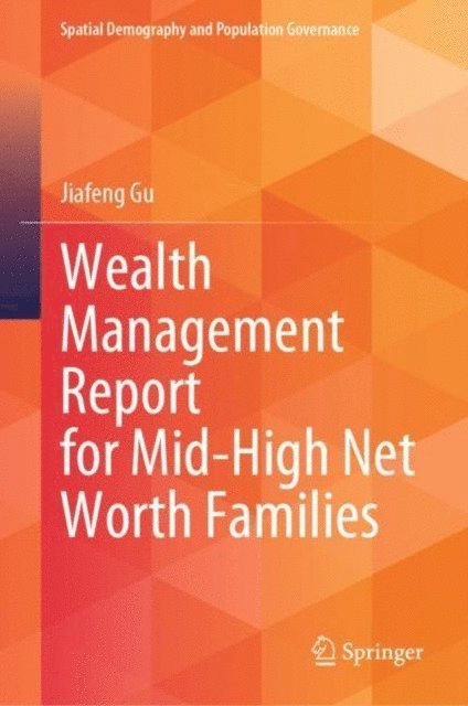 Jiafeng Gu - Wealth Management Report for Mid-High Net Worth Families, E-bok