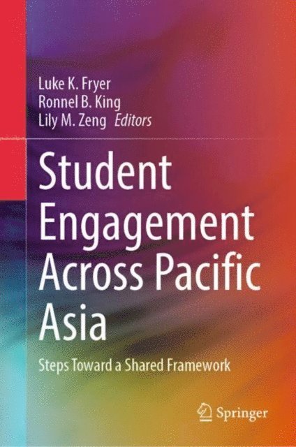 Lily M. Zeng, Ronnel B. King, Luke K. Fryer - Student Engagement Across Pacific Asia, E-bok
