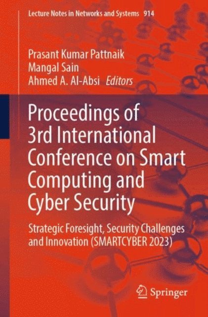 Ahmed A. Al-Absi, Mangal Sain, Prasant Kumar Pattnaik - Proceedings of 3rd International Conference on Smart Computing and Cyber Security, E-bok