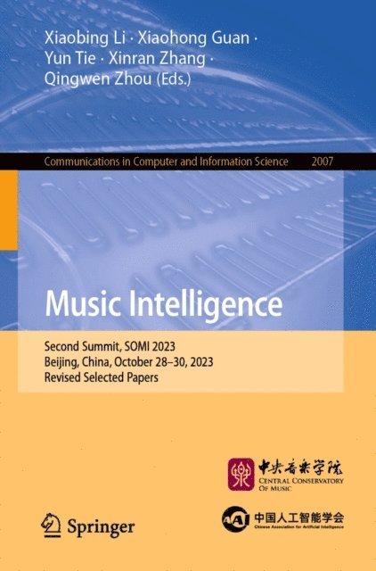 Qingwen Zhou, Xinran Zhang, Yun Tie, Xiaohong Guan, Xiaobing Li - Music Intelligence, E-bok