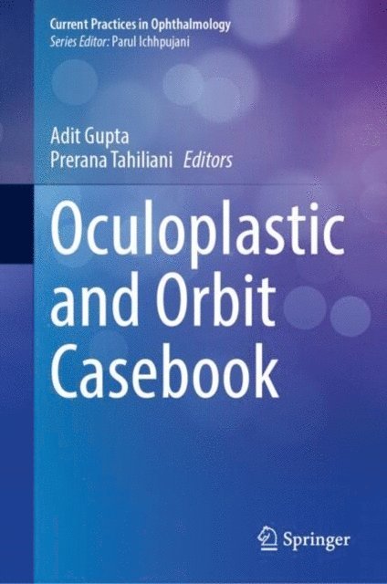 Prerana Tahiliani, Adit Gupta - Oculoplastic and Orbit Casebook, E-bok